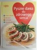 PYSZNE DANIA DLA ZDROWEGO SERCA